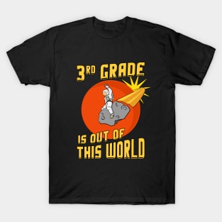 3rd Grade Is Out Of This World Back to School T-Shirt